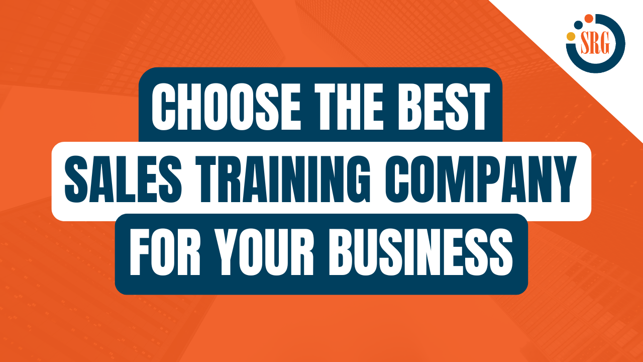 How to Choose the Best Sales Training Company For Your Business